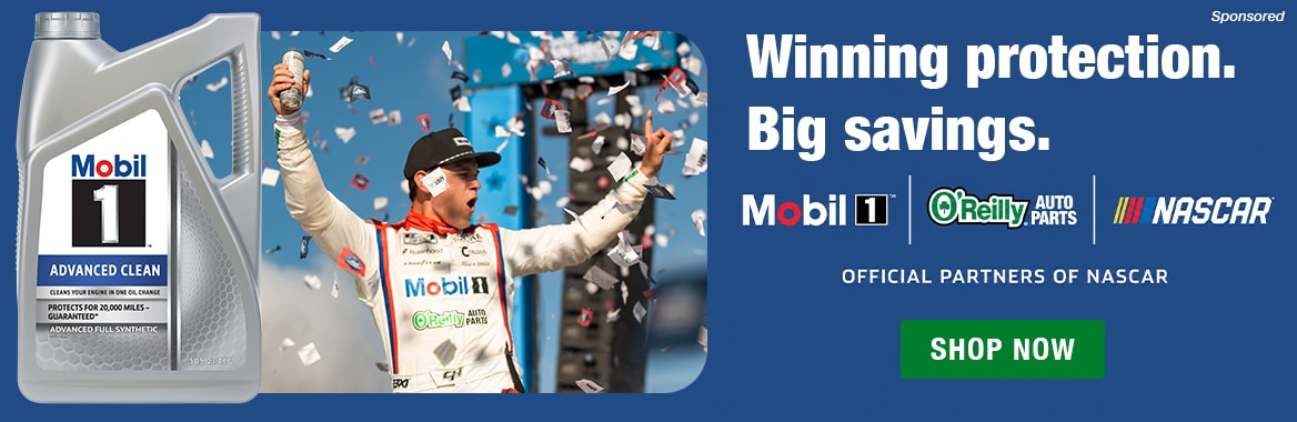 Winning Protection. Big savings. | Mobil 1 and O'Reilly Auto Parts are official partners of NASCAR. | Shop Now